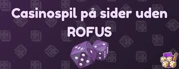 Online Casino Uden om Rufus En Ny Æra af Spiloplevelser