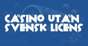 Casino Utan Svensk Licens 10 Upptäck Spelvärlden Utan Restriktioner
