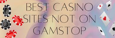 Casino Sites Without GamStop A Guide to Unrestricted Gaming