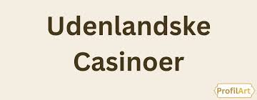 Udenlandske Casino Sider med Free Spins – Alt Du Skal Vide